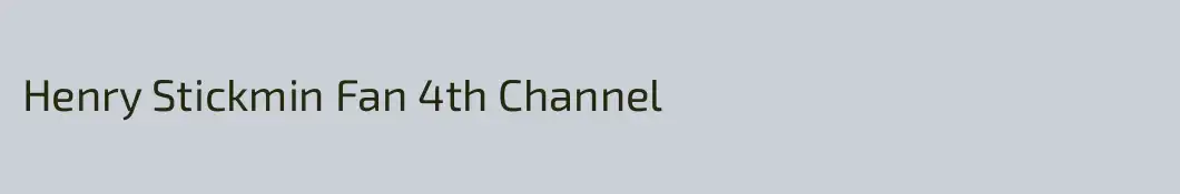 Henry Stickmin Fan 4th Channel
